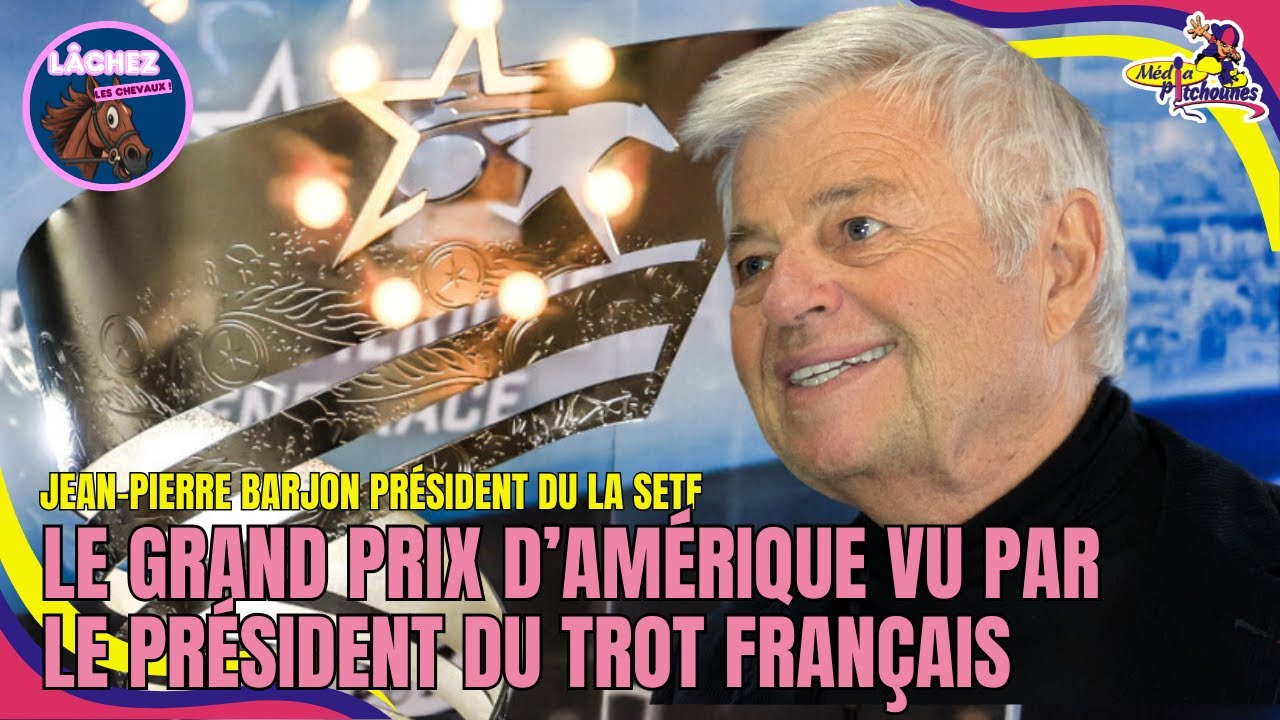 Jean-Pierre Barjon : le Grand Prix d’Amérique vu par le président du trot français