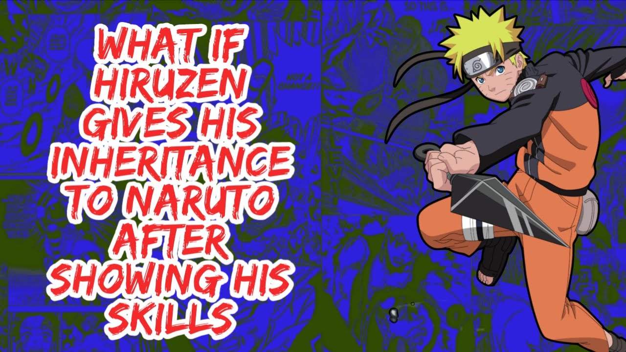 What if Hiruzen Gives His Inheritance to Naruto After Showing His Skills | Part 1