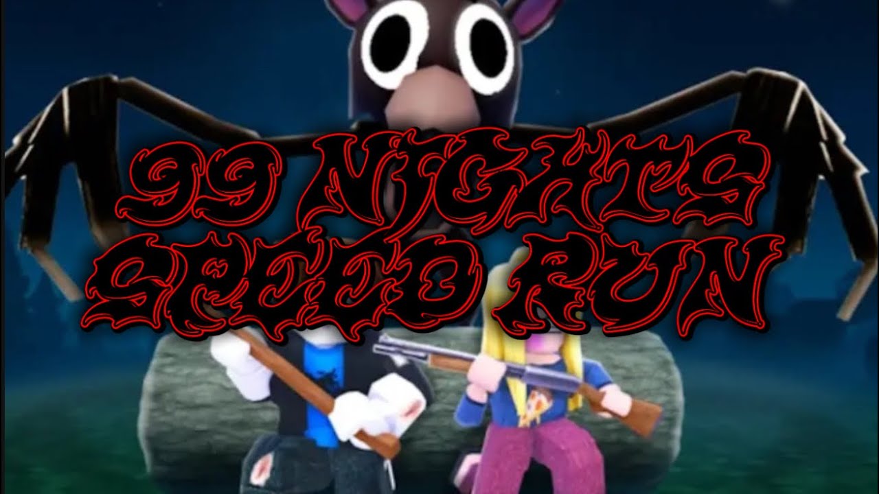 99 Nights SPEEDRUN….