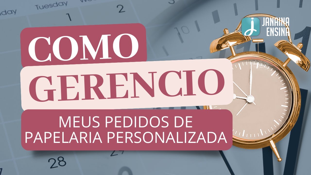 Como Gerenciar Pedidos Para Papelaria Personalizada