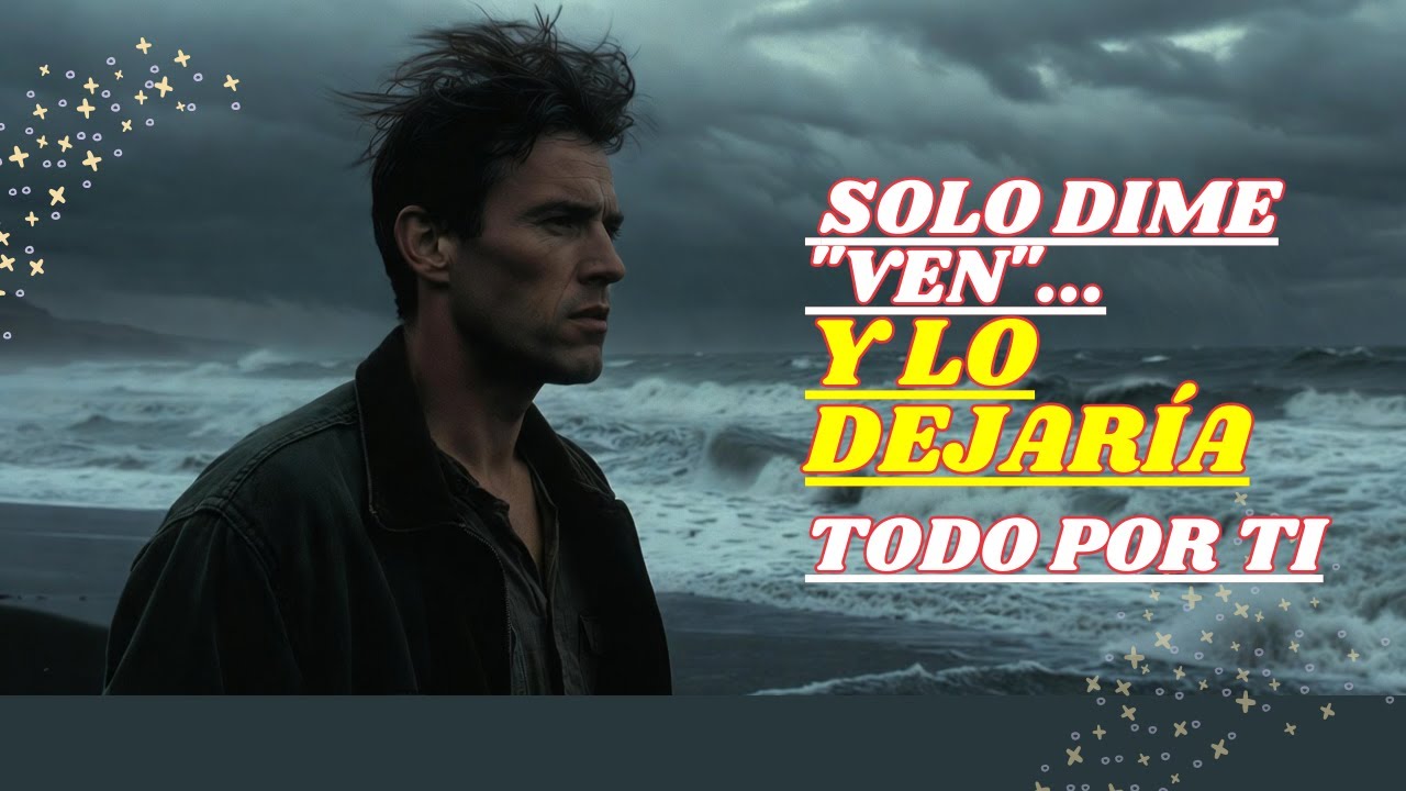 Si Tú Me Llamas 🌊 Lo dejaría todo por volver a verte (Video Lyric)