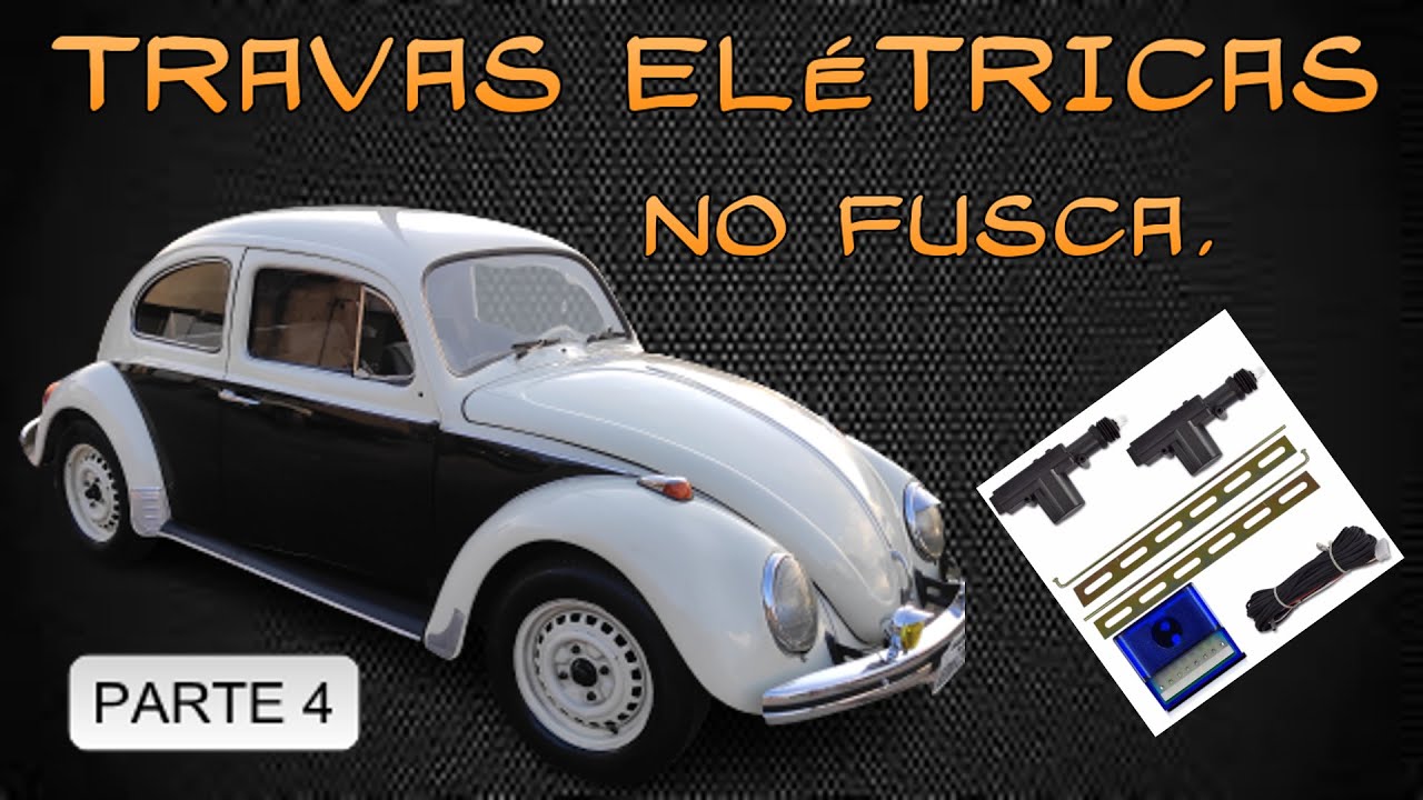 Como instalar TRAVAS ELÈTRICAS no FUSCA - sem pino nas portas.