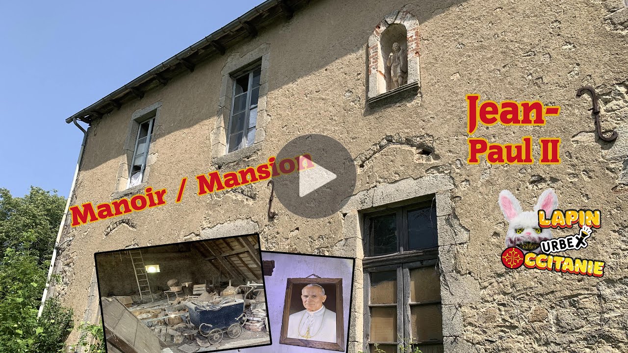 🎥 Lapin Urbex Occitanie 🐰🔦 visite ⛪️ le Manoir Jean-Paul II / Jean-Paul 2 Mansion 🇬🇧 - 10 min