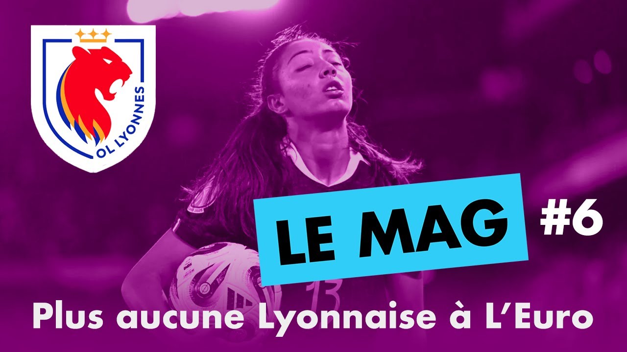 🎙️ OL Lyonnes : Plus aucune Fenotte &agrave; l'Euro... et apr&egrave;s ? | Le Bloc Fenottes : Le Mag n&deg;6