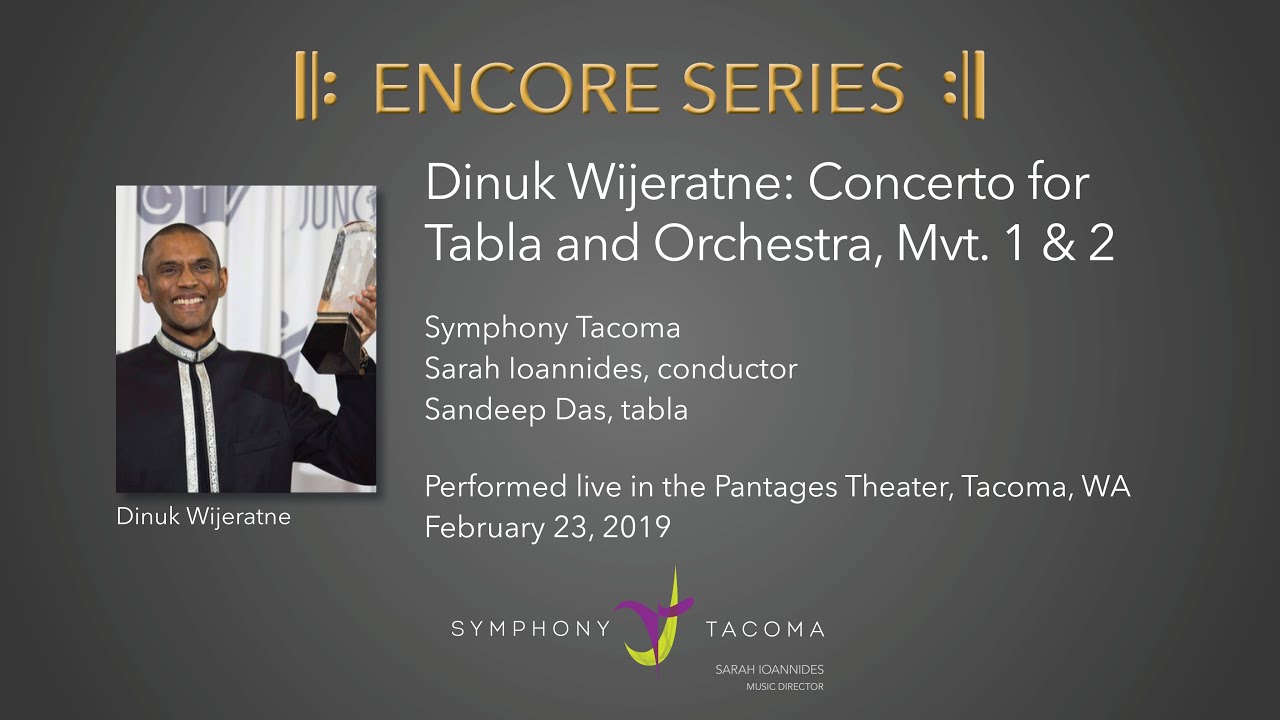 Dinuk Wijeratne: Concerto for Tabla and Orchestra - Symphony Tacoma featuring Sandeep Das