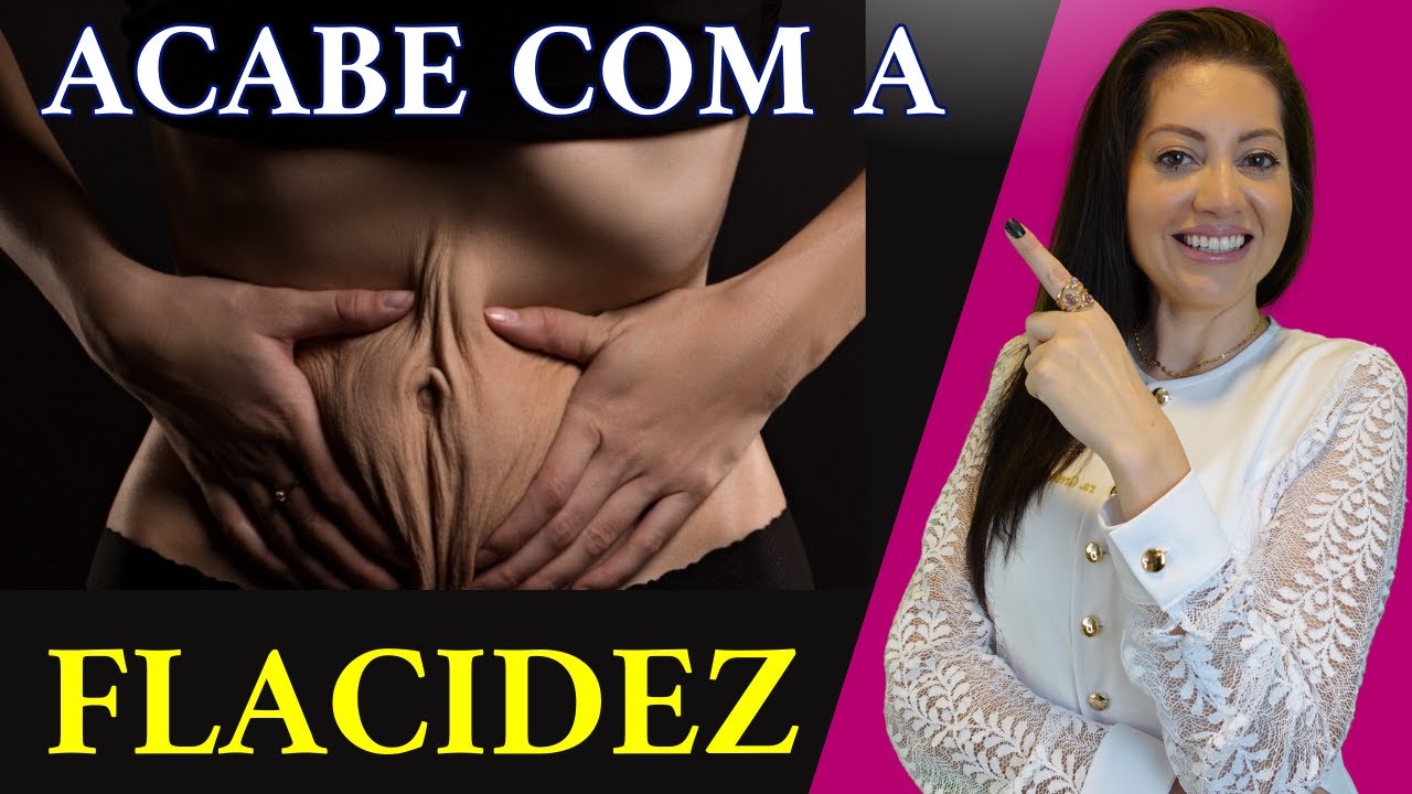 ACABE com a FLACIDEZ da Pele do Corpo [ESSES são os SEGREDOS] | Dra. Greice Moraes