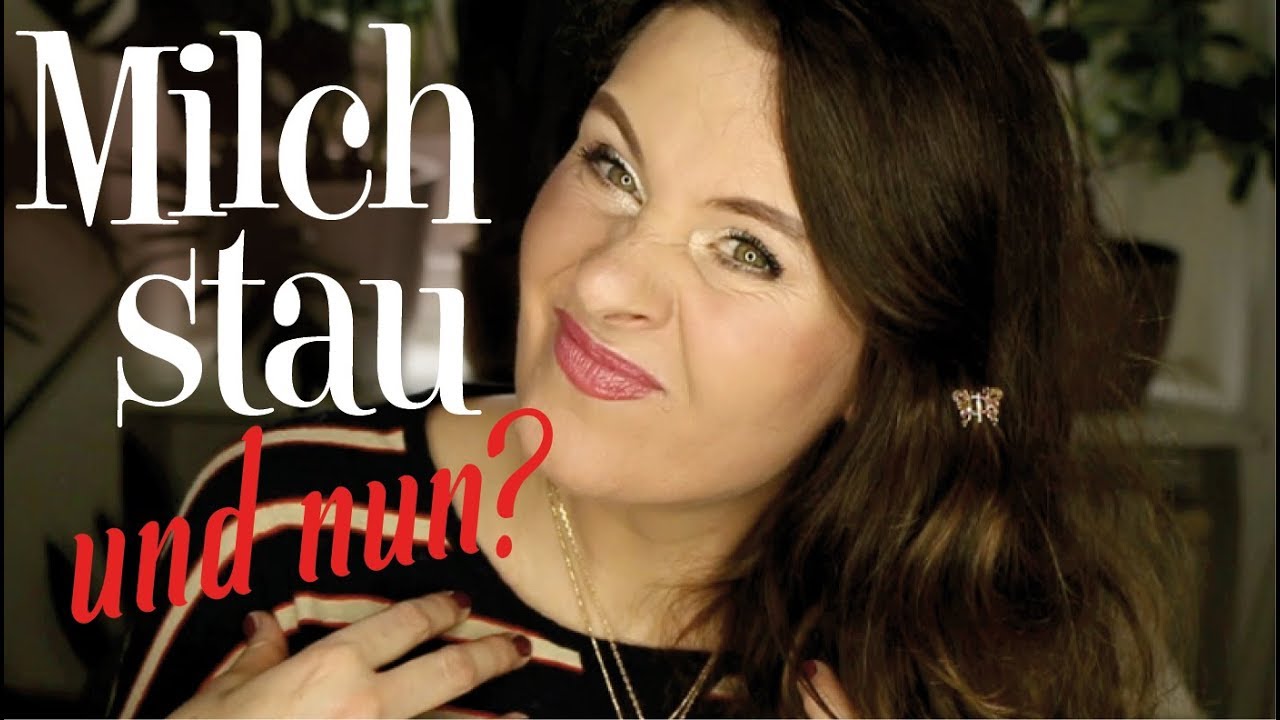 MILCHSTAU ♡ BRUSTENTZÜNDUNG ♡ WAS TUN ♡