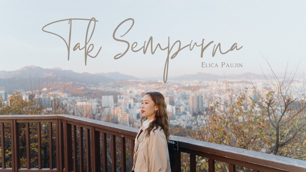 TAK SEMPURNA - ELICA PAUJIN (Official Video)