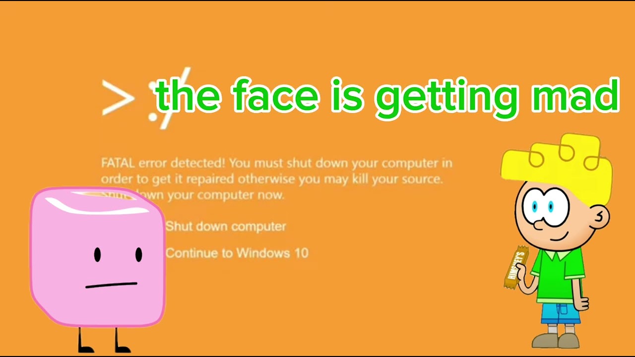 Windows 10 killscreen but jack frew and pink ice cube wanna see that