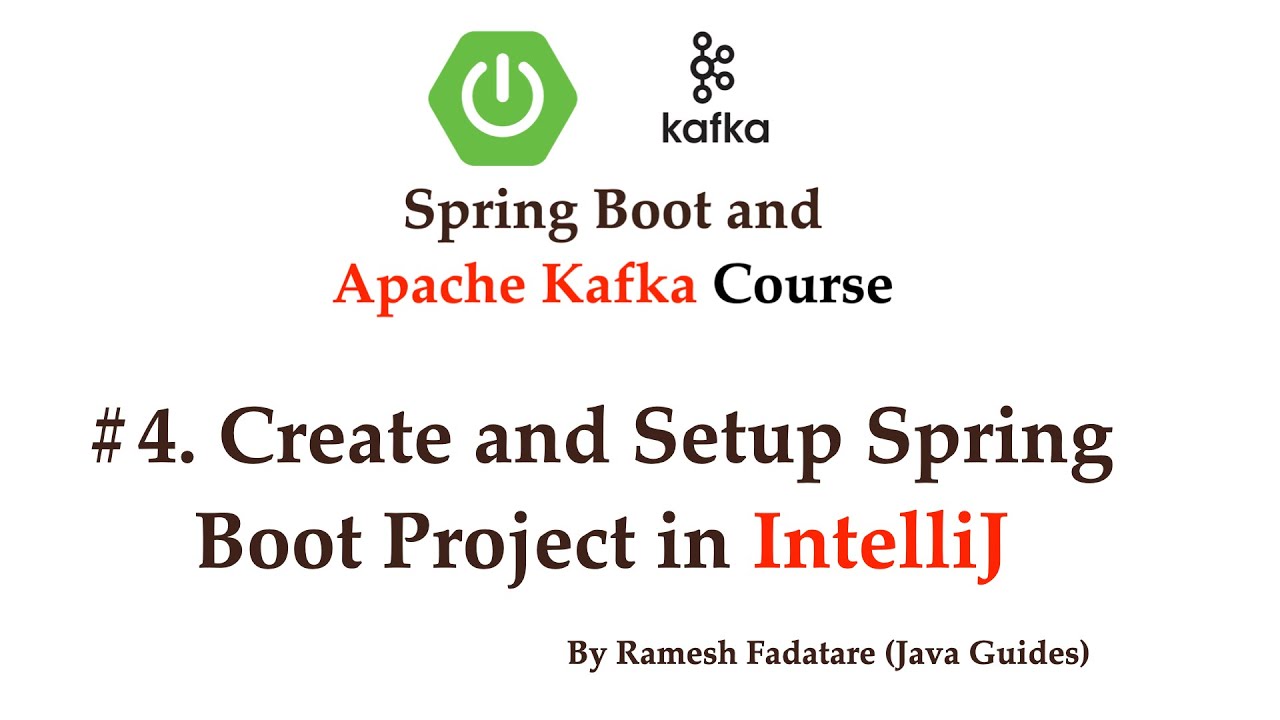 Spring Boot + Apache Kafka Tutorial - #4 - Create and Setup Spring Boot Project in IntelliJ