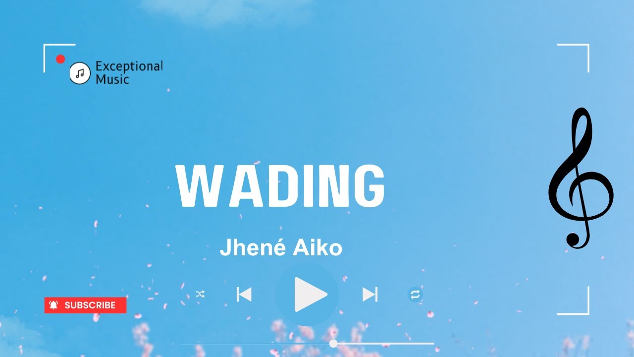 Jhen&eacute; Aiko - Wading (Lyrics)
