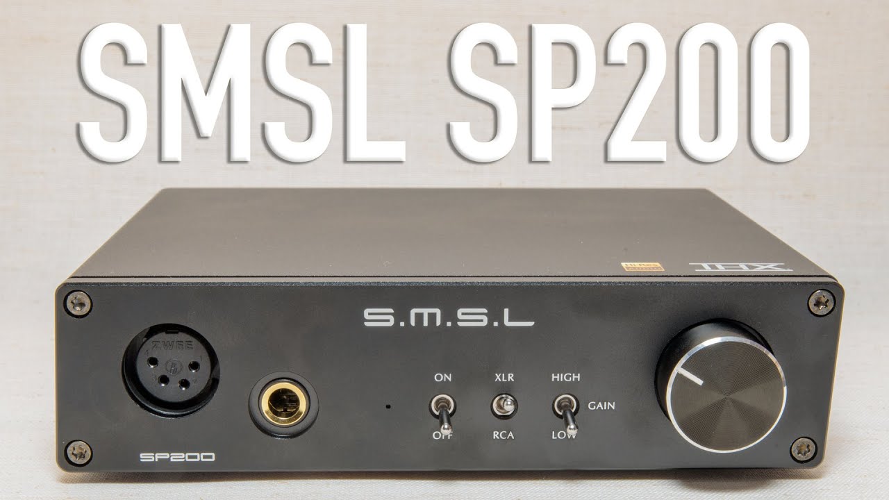 SMSL SP200 THX AAA Headphone Amp Review