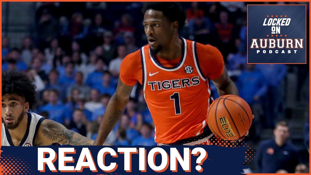 REACTION: Auburn Basketball TAKES DOWN Ole Miss in Oxford