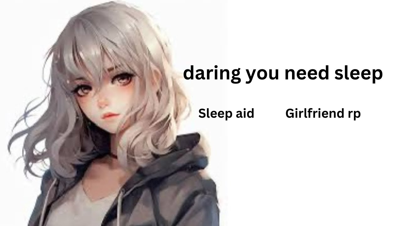 You haven’t slept in two days do you need me  to help you sleep 💤