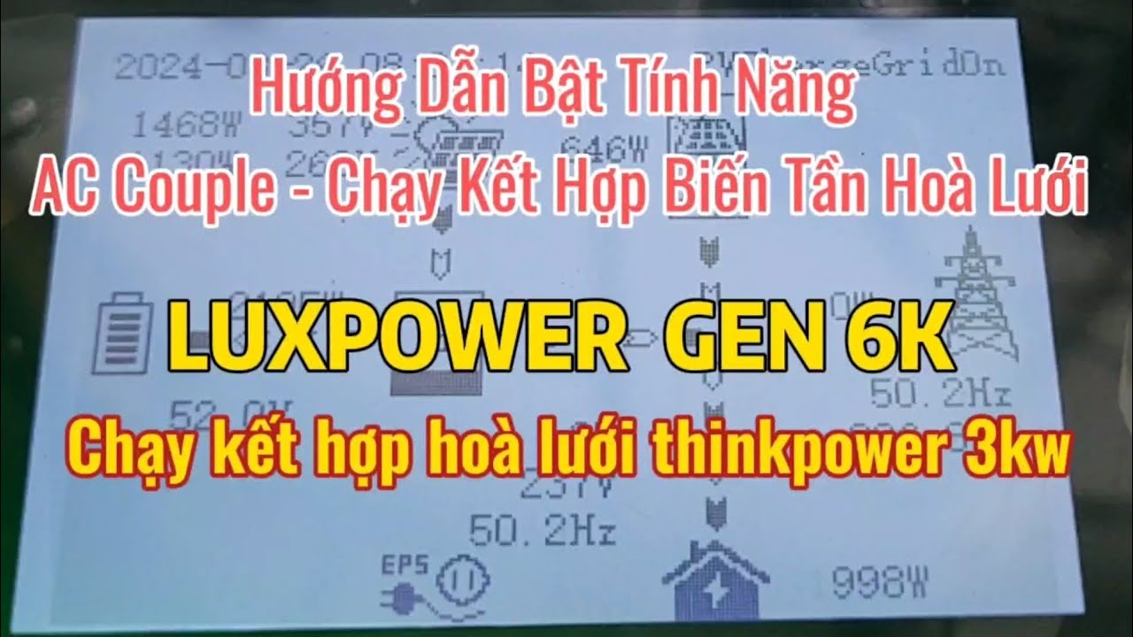 hướng dẫn bật tính năng AC Couple chạy kết hợp biến tần Hòa lưới để tăng công suất Luxpower GEN6K
