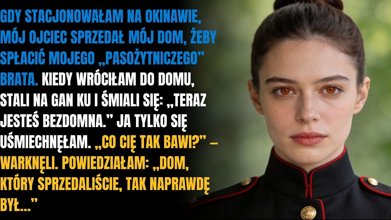 „Mój ojciec i „nierób” brat sprzedali mój dom, gdy byłam na Okinawie —ale ten dom tak naprawdę był…”