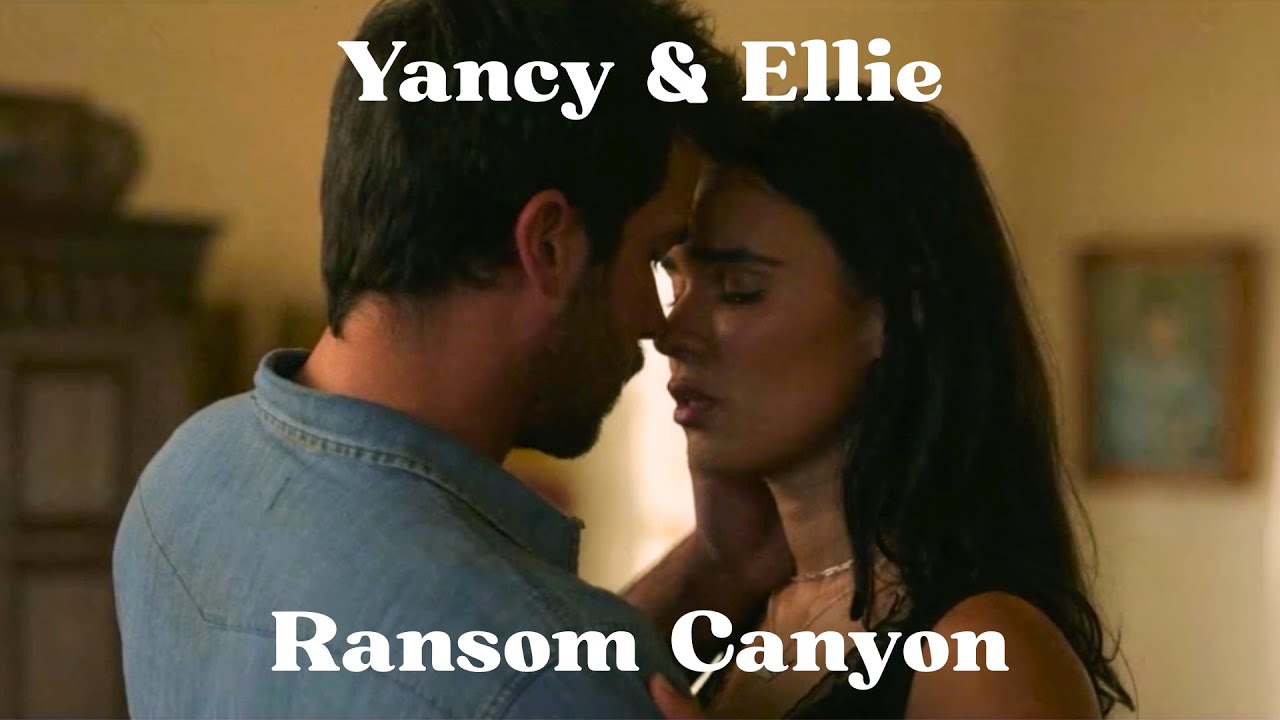 Ellie & Yancy - Their story, season 1 netflix edit [Ransom Canyon]