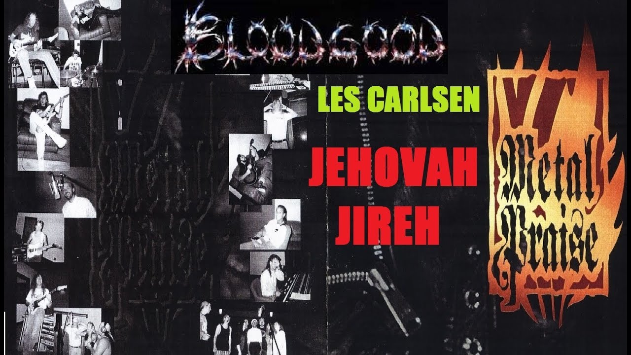 METAL PRAISE Jehovah Jired - By Les Carlsen (BloodGood) - Legendado PT-BR