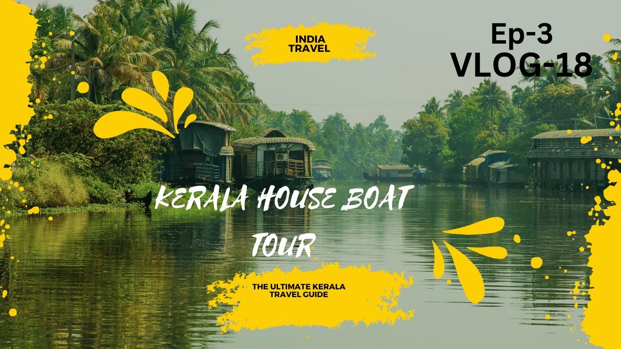 Kerala House Boat Tour|Kerala Luxury House Boat Stay|Kerala Tour Guide|Backwater house boat|Vlog-18