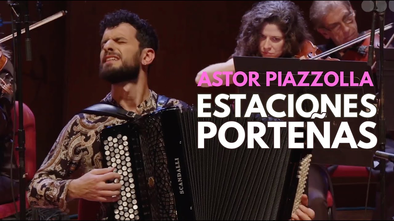 Astor Piazzolla: Estaciones Porteñas (Pietro Roffi with the Orquestra Sinfônica Brasileira)