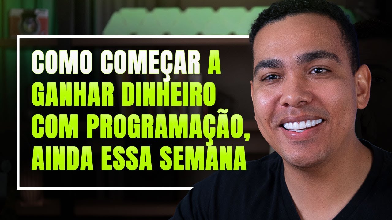 Como começar a ganha dinheiro com Programação | Mesmo sendo INICIANTE