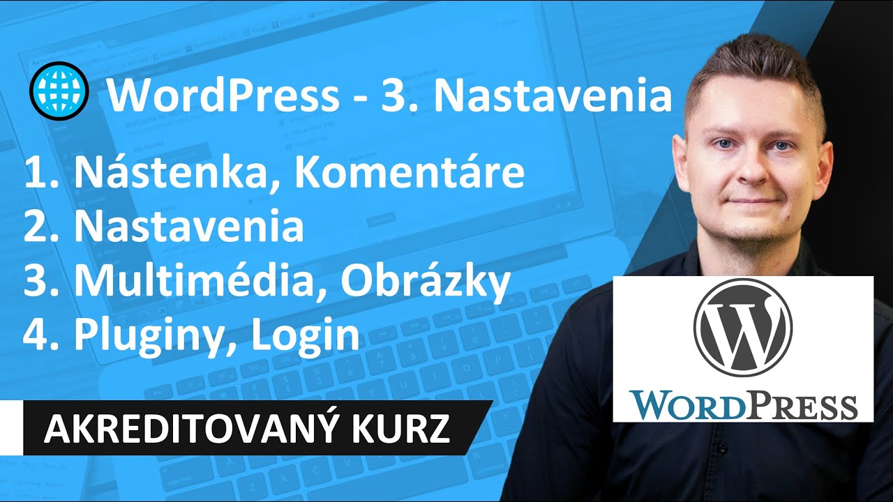 Online Kurz WordPress - Tvorba Webstránok vo WordPress - 03 - Nastavenia, Nástenka, Multimédia 🌐