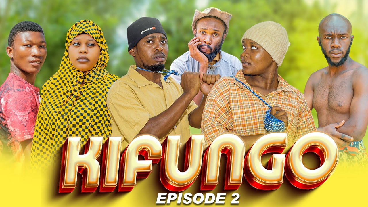 KIFUNGO | EPISODE 2