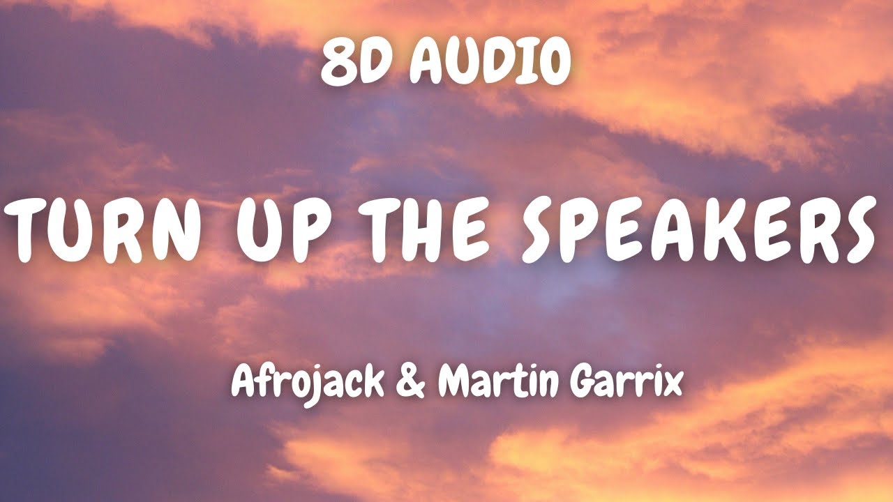 (8D AUDIO)🎧 Afrojack & Martin Garrix - Turn Up The Speakers