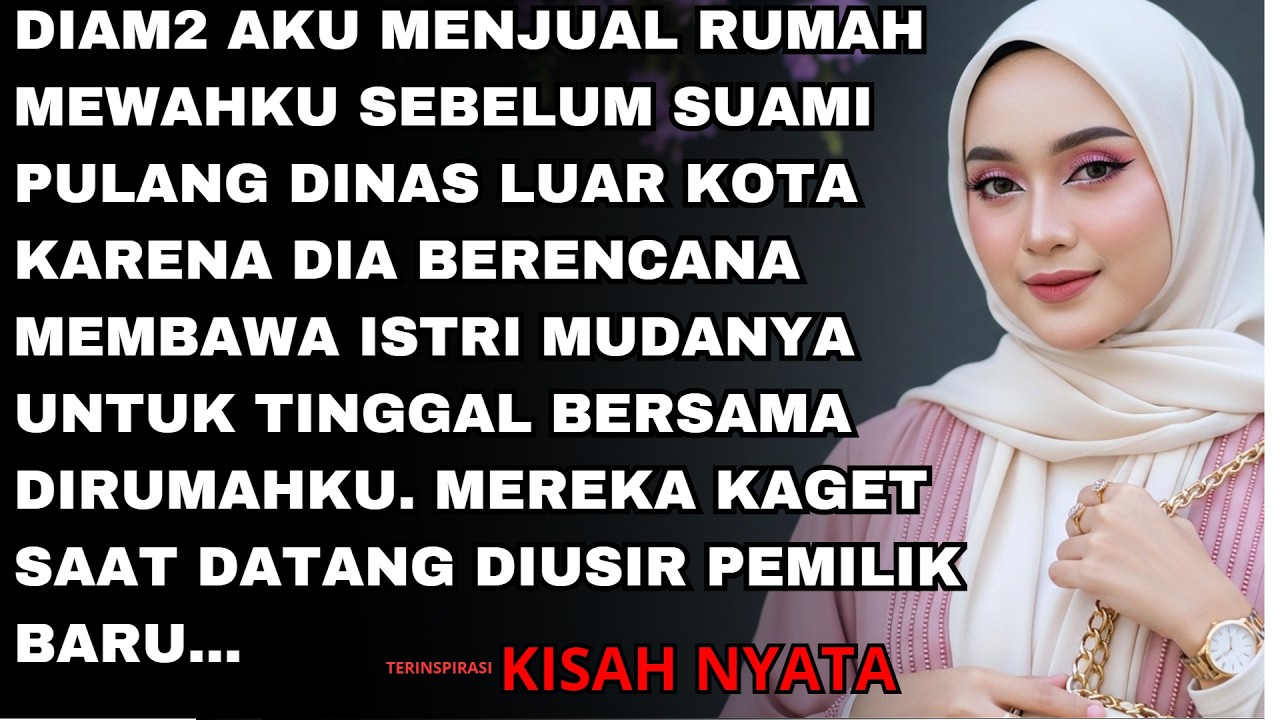 DIAM2 AKU MENJUAL RUMAH SEBELUM SUAMI PULANG KARENA DIA BAWA ISTRI BARU TUK TINGGAL BARENG DI RUMAH