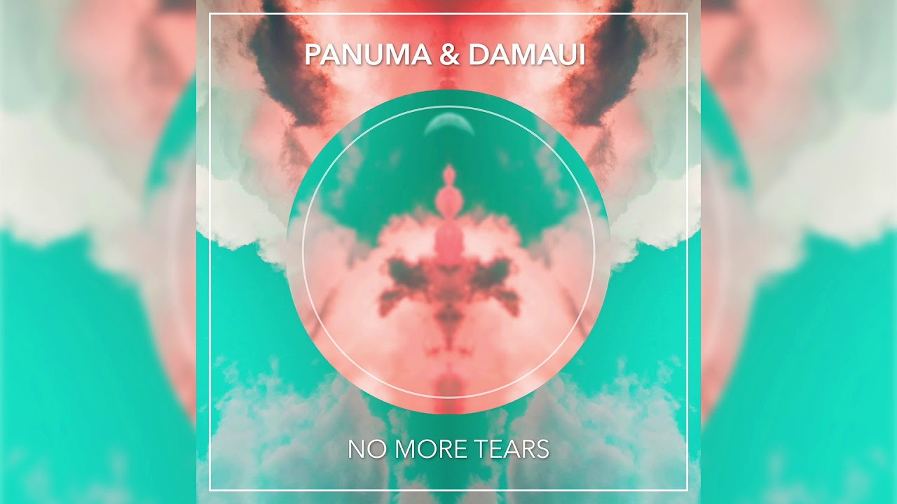 Panuma & Damaui - No More Tears