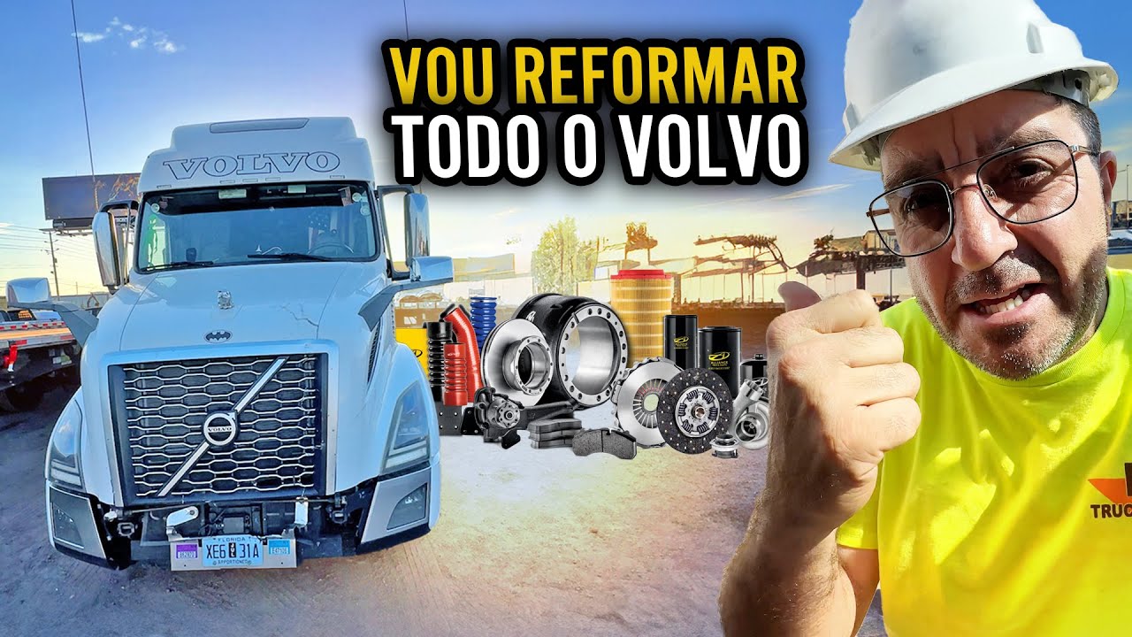 VOU REFORMAR TODO O VOLVO NA @brdieselorlando 🇺🇸🇧🇷
