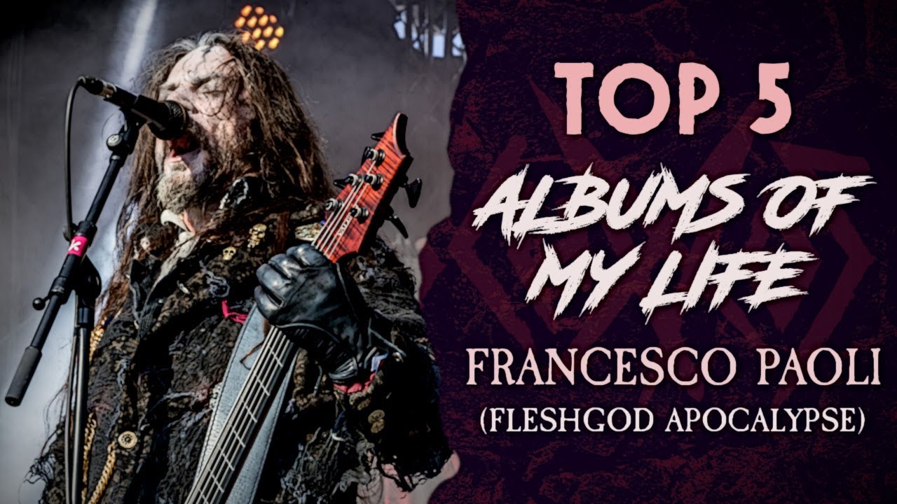 TOP 5 Albums of my Life: Francesco Paoli (Fleshgod Apocalypse)