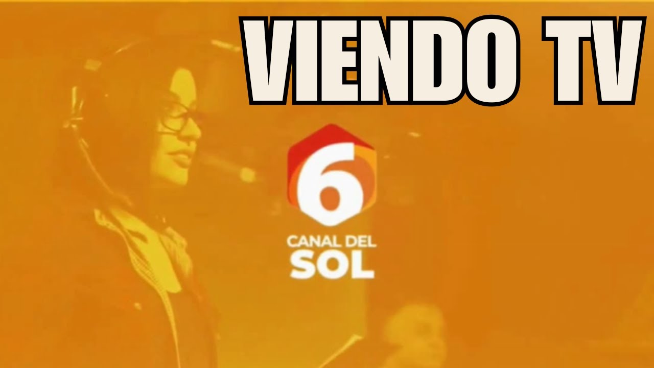 VIENDO TV - Canal 6 del SOL (Junio del 2024)