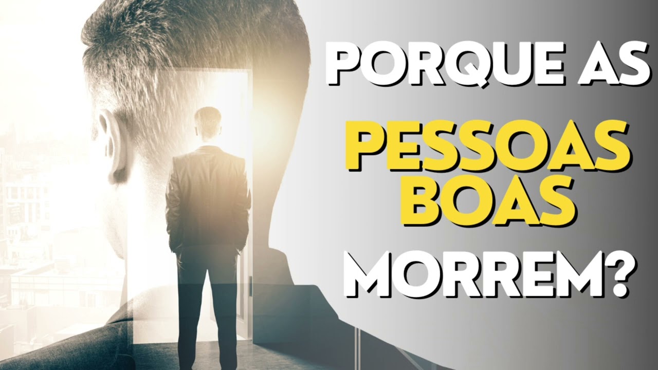 POR QUE AS PESSOAS BOAS MORREM LOGO E SOFREM-Porque Deus permite o sofrimento?