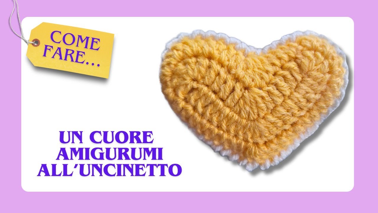Come Fare un Cuore Amigurumi all’Uncinetto | Tutorial facile
