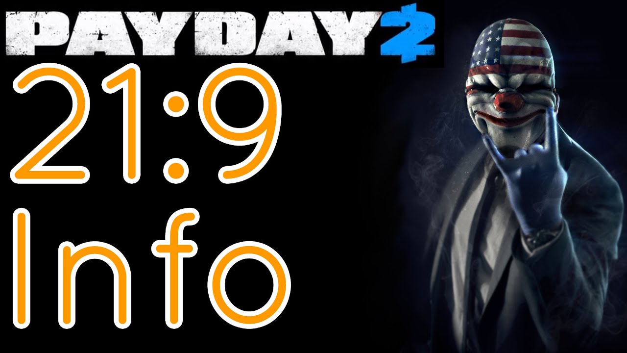 Payday 2 | 21:9 Review [2560x1080/60fps/Ultrawide]