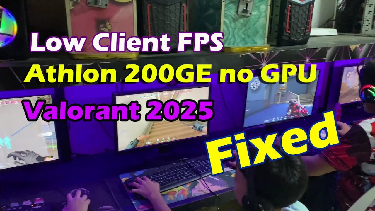 Low client fps Valorant with Athlon 200GE FIXED 2025