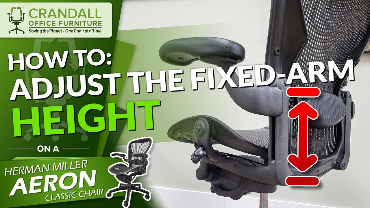How To Adjust The Fixed Arm Height On Your Herman Miller Aeron Classic Chair