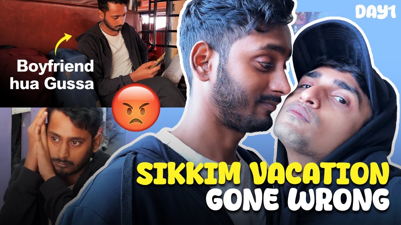 Vacation per hua BOYFRIEND NARAZ 😡| SIKKIM DAY 1 | Mr & Mr Rohit