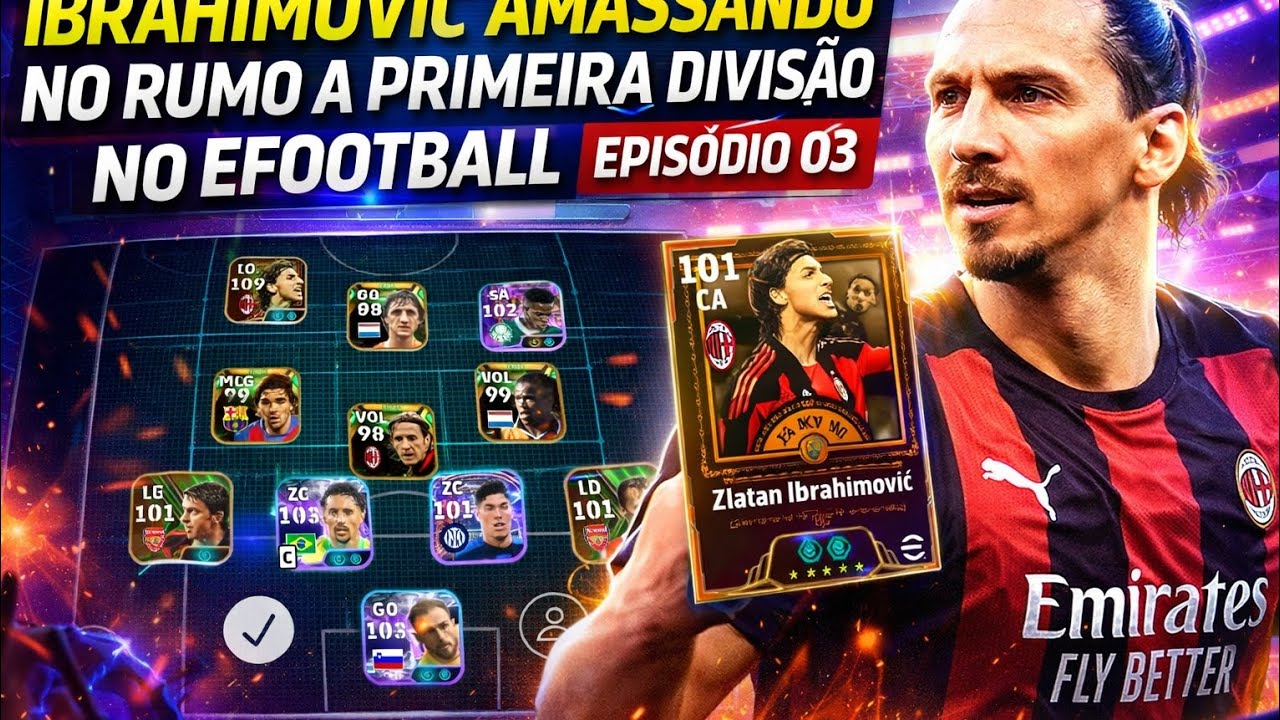 IBRAHIMOVIC AMASSANDO DEMAIS NO RUMO A PRIMEIRA DIVISÃO EPISÓDIO 03 NO EFOOTBALL MOBILE 