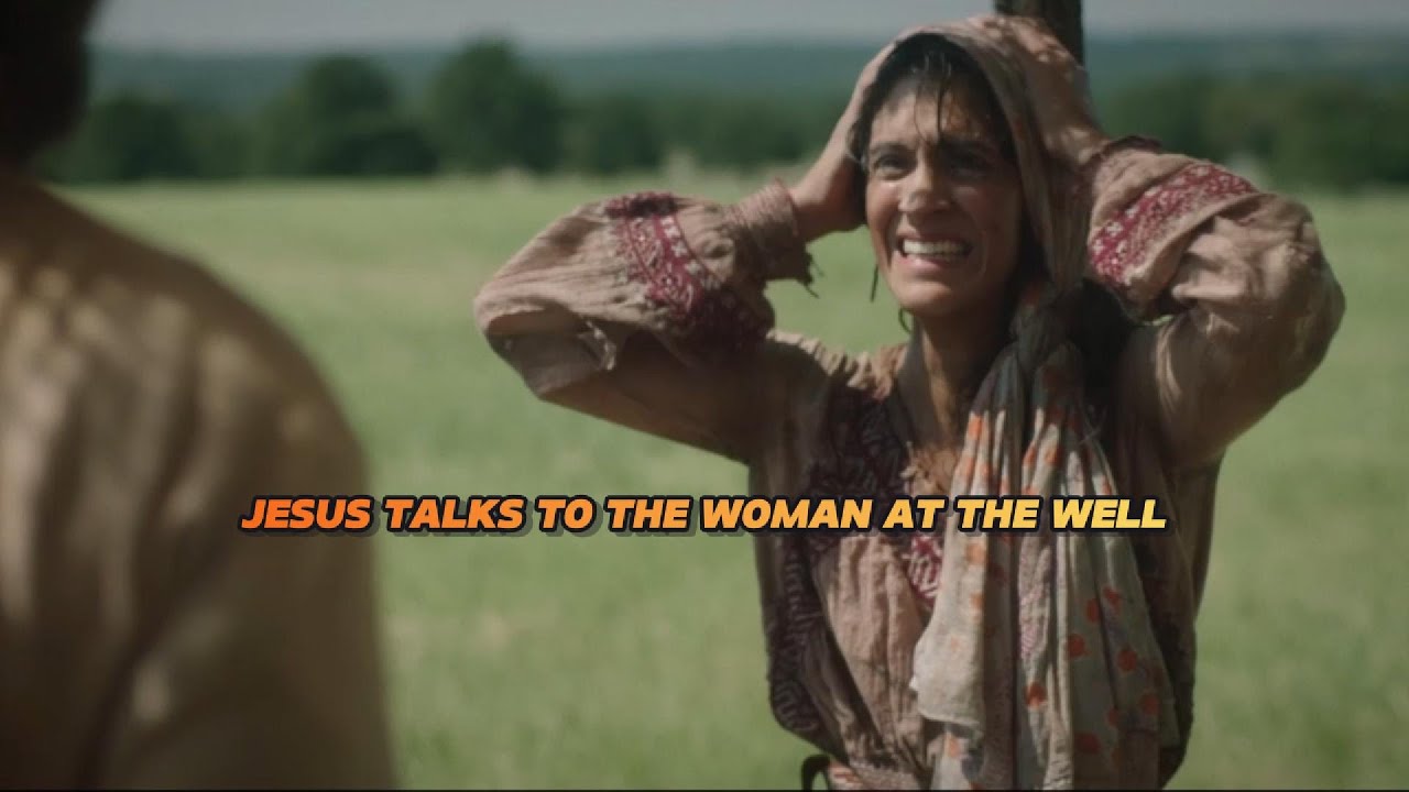 Jesus and the Woman at the Well: John 4:1-42