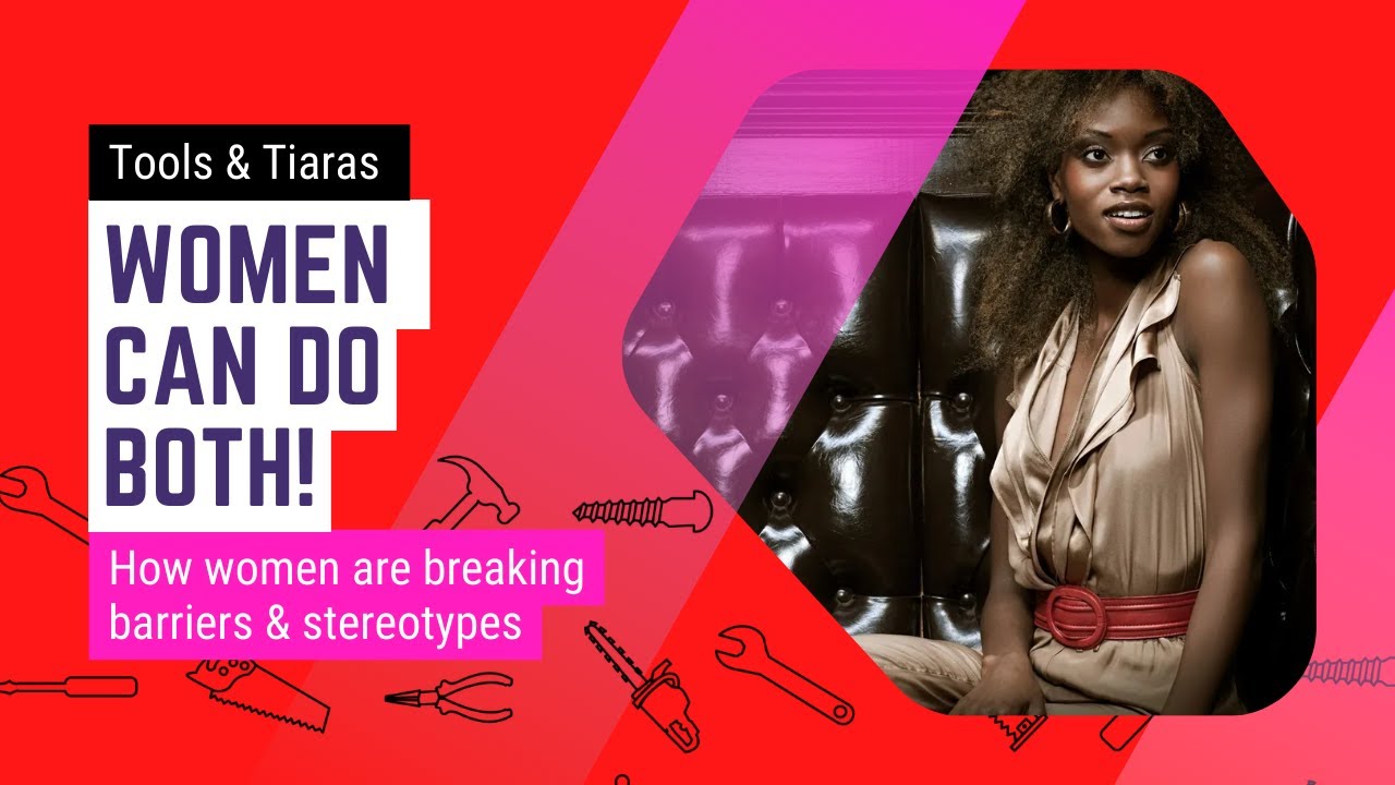 Tools and tiaras:  Women can do both!