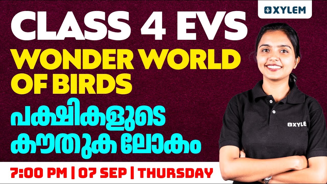 Class 4 | Wonder World of Birds / പക്ഷികളുടെ കൗതുക ലോകം | Xylem Class 4
