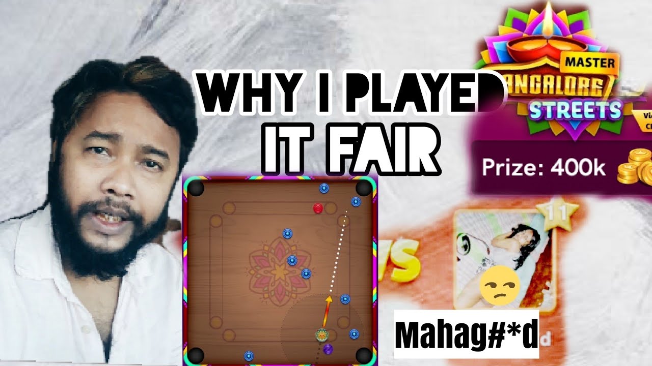 Why I Played Fair Gameplay in Bangalore Street 400k table Carrom Pool