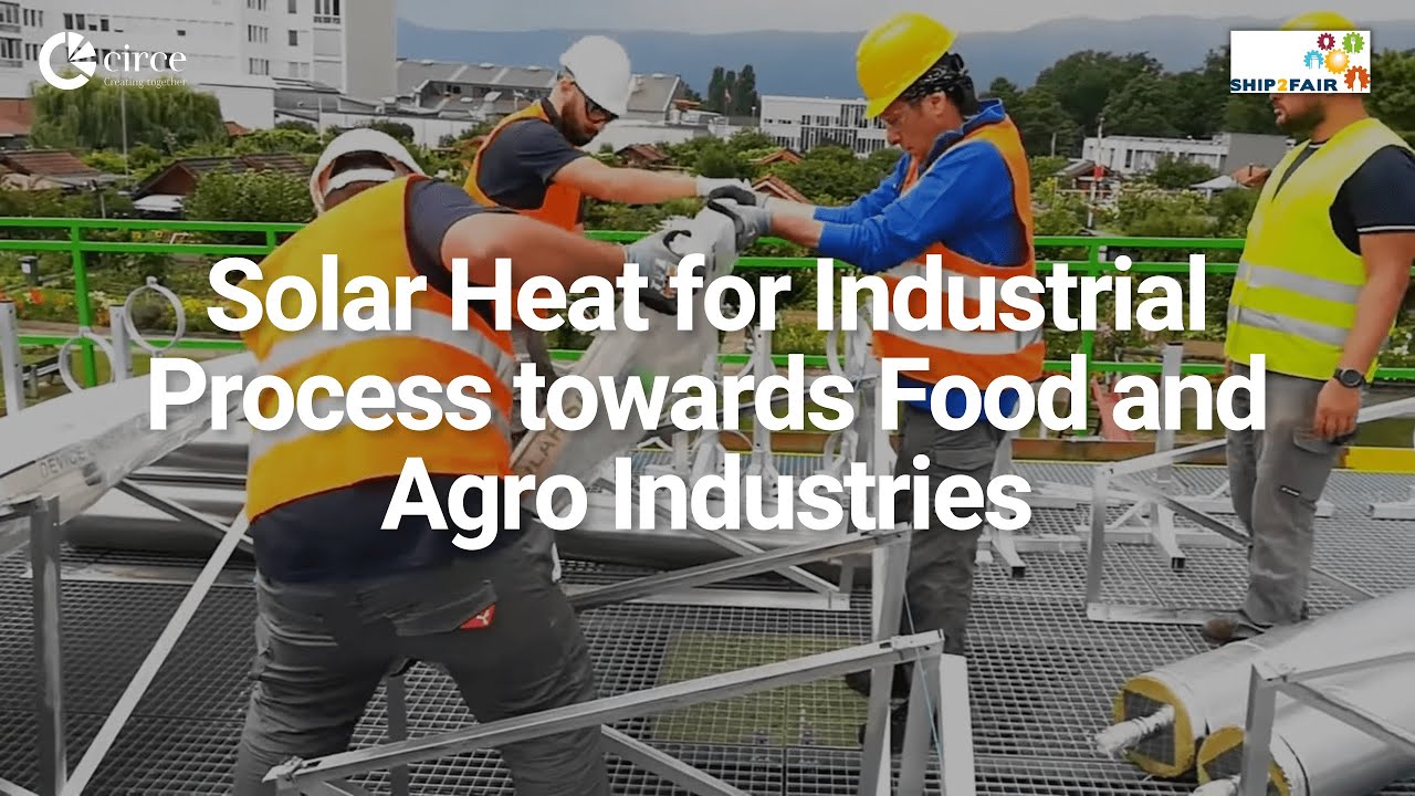 Solar Heat for Industrial Process towards Food and Agro Industries Commitment in Renewables