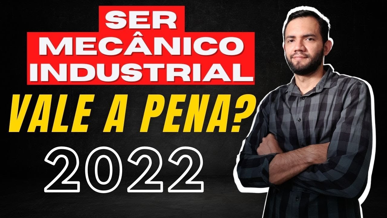 SER MECÂNICO INDUSTRIAL VALE A PENA? | MEU DEPOIMENTO.