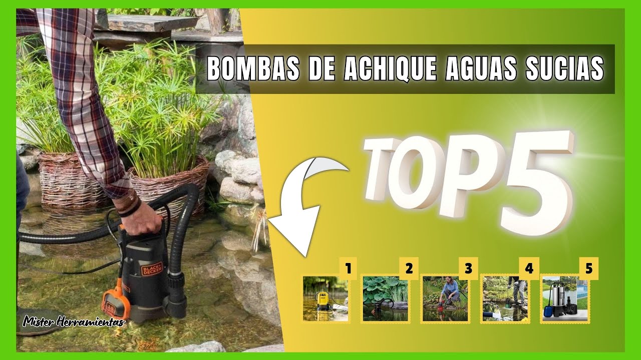 Las 5 Mejores BOMBAS DE ACHIQUE DE AGUAS SUCIAS | Trasvasar agua con barro, hojas y residuos ¡YA!
