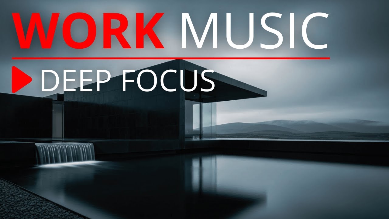 Deep Work Music for Extreme Focus & Peak Productivity