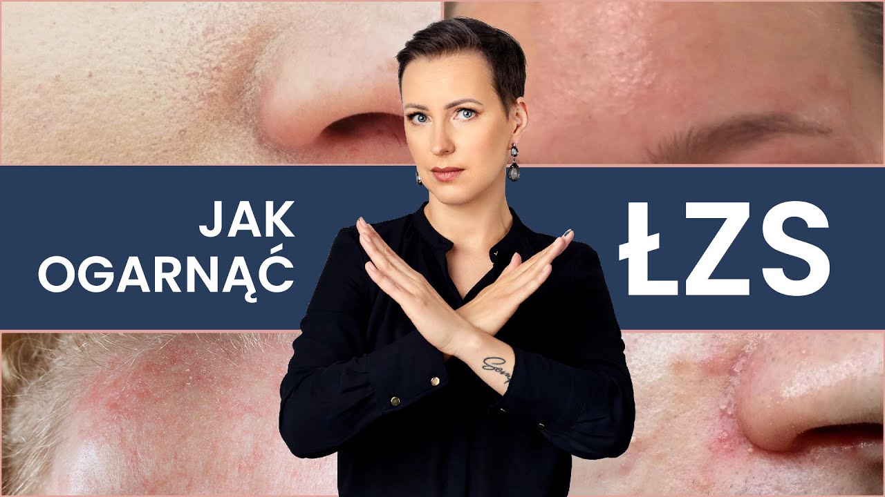 ❌ Schodzące sk&oacute;rki, zaczerwienienia, warzący się makijaż? ⛔️ KONKRETNA PIELĘGNACJA dla sk&oacute;ry z ŁZS