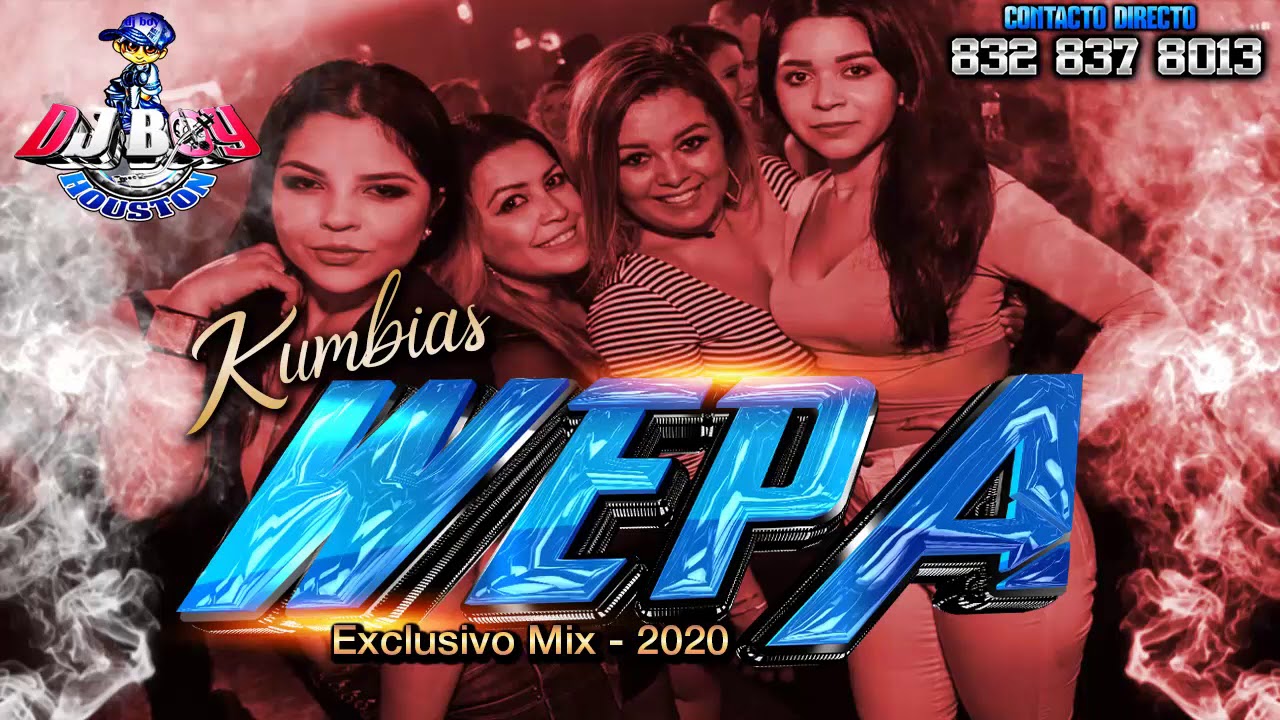 SIN MIEDO AL EXITO - MIX Cumbias WEPA 2020 - Dj Boy Houston Tel.832 837 8013